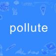 pollute