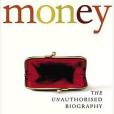 Money: The Unauthorised Biography