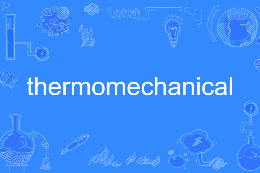 thermomechanical