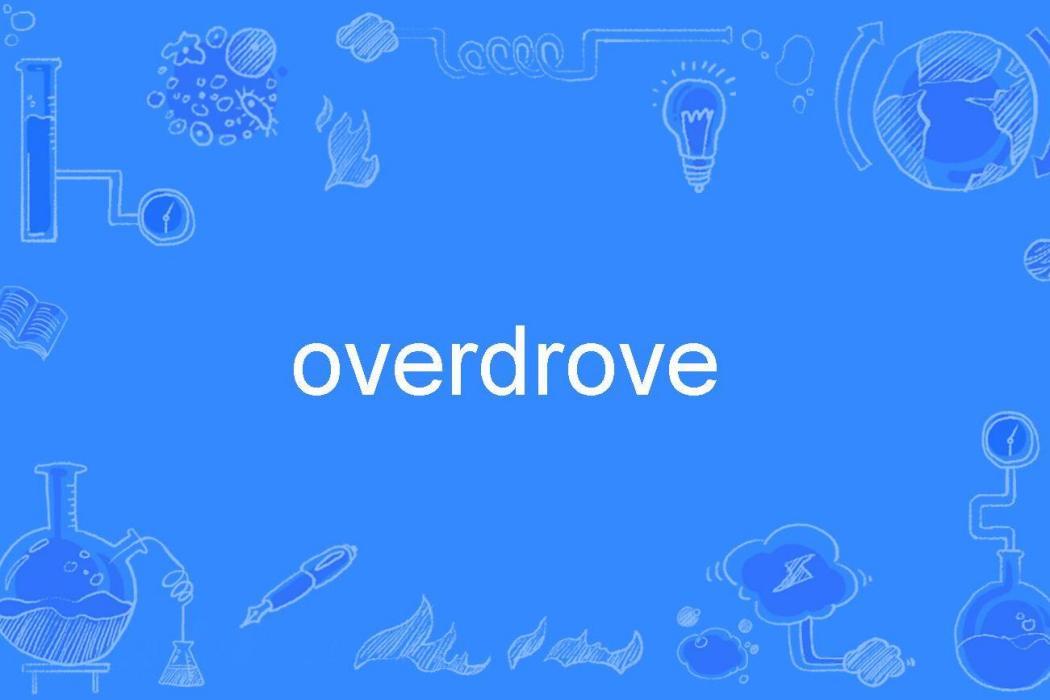 overdrove