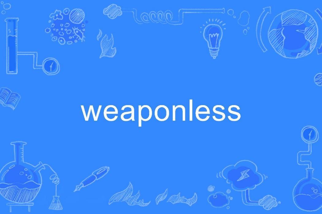 weaponless