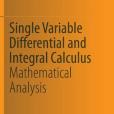 Single Variable Differential and Integral Calculus