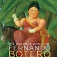 The Baroque World of Fernando Botero