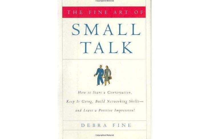 The Fine Art Of Small Talk