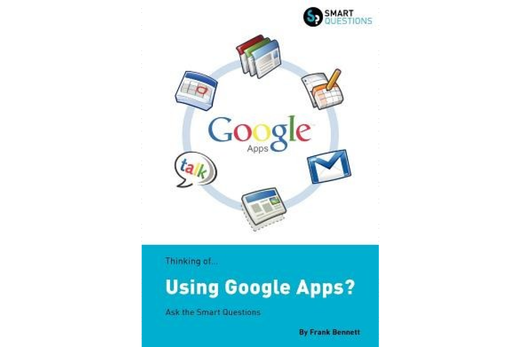 Thinking of...Using Google Apps? Ask the Smart Questions