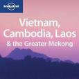 Lonely Planet Vietnam Cambodia Laos & the Greater Mekong