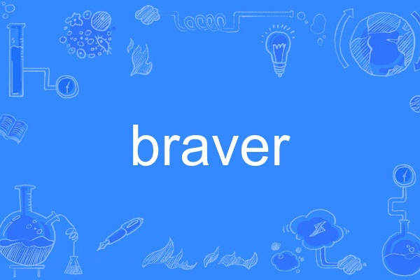 braver