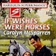 If Wishes Were Horses Family Man Harlequin Superromance No 772