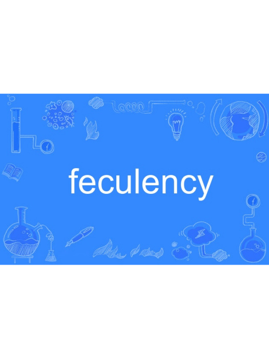 feculency