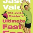 The Juice Master\x27s Ultimate Fast Food