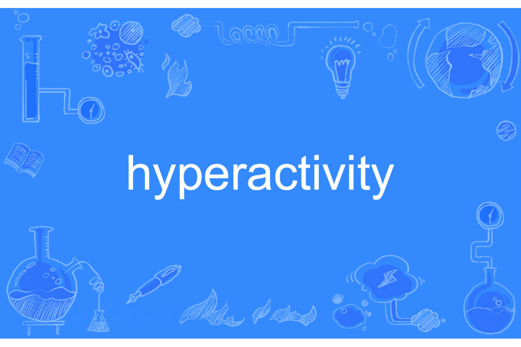 hyperactivity