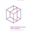 Basic Visual Concepts and Principles for Artists and Designers