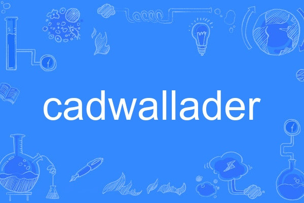 cadwallader