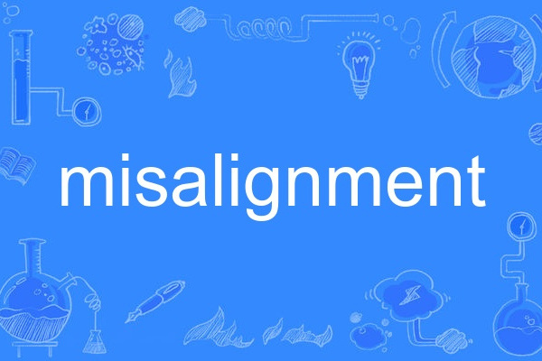 misalignment