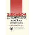 Glucagon in Gastroenterology and Hepatology