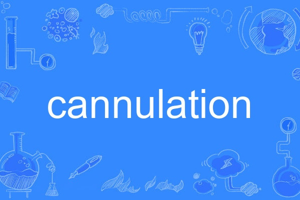 cannulation