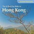 Blue Skies Travel Guide: The 25 Best Day Walks in Hong Kong