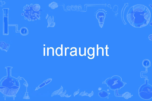 indraught