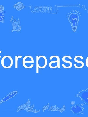 forepassed