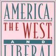 America, the West, and Liberal Education