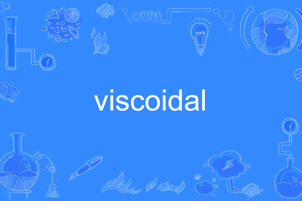 viscoidal