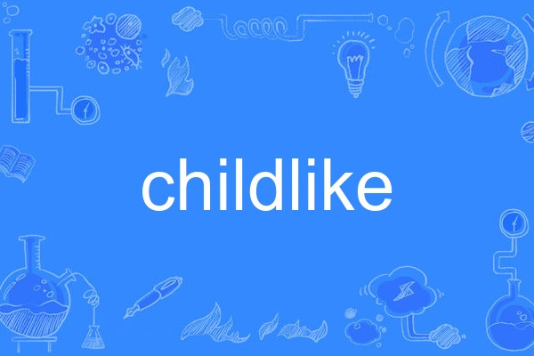 childlike