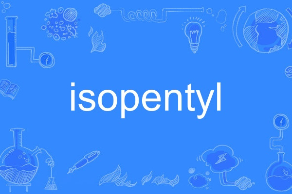 isopentyl