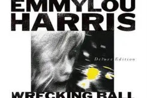 Wrecking Ball(Emmylou Harris演唱的歌曲)