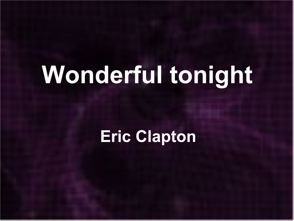 wonderful tonight