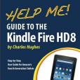 Help Me! Guide to the Kindle Fire HD 8