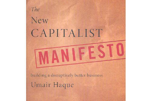 the new capitalist manifesto: building a disruptively better business 英文原版