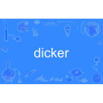 dicker