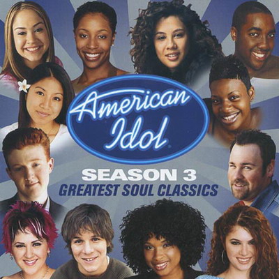 American Idol Season 3:Greatest Soul Classics