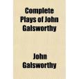 Complete Plays of John Galsworthy