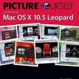 Picture Yourself Learning Mac OS X 10.5 Leopard