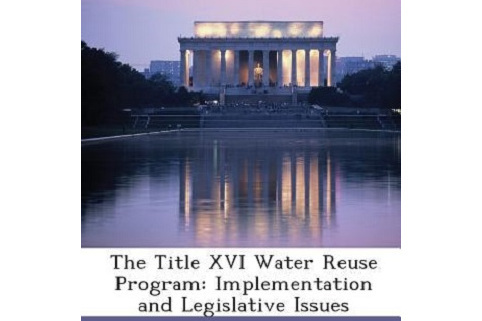 The Title XVI Water Reuse Program