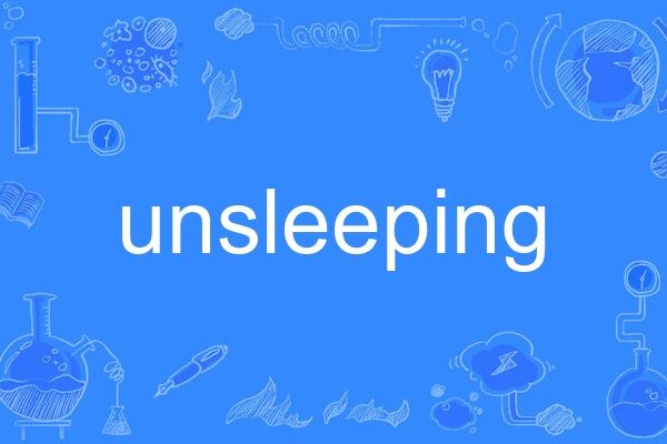 unsleeping