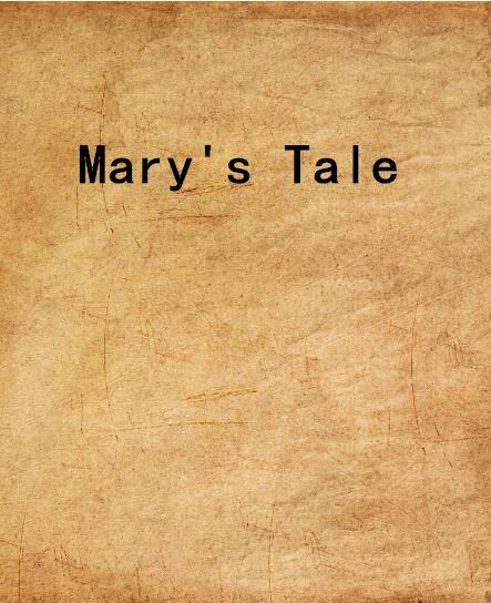 Mary\x27s Tale