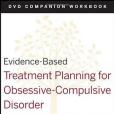 Evidence-Based Treatment Planning for Obsessive-Compulsive Disorder