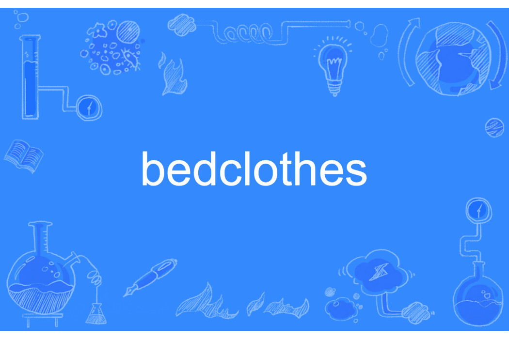 bedclothes