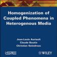 Homogenization of Coupled Phenomena in Heterogenous Media