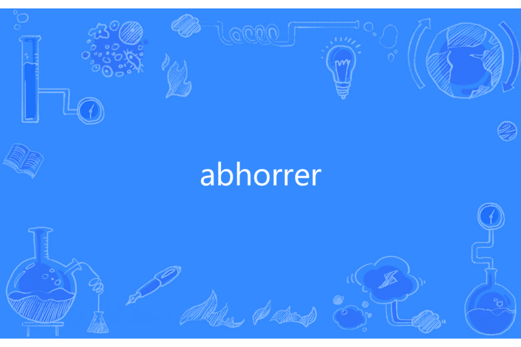 abhorrer