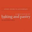 Study Guide to accompany Baking and Pastry