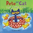 Pete the cat: Five little ducks