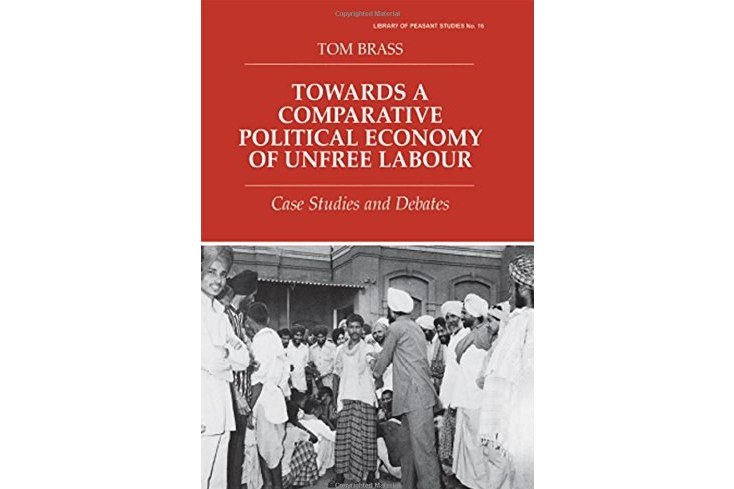 Towards a Comparative Political Economy of Unfree Labour