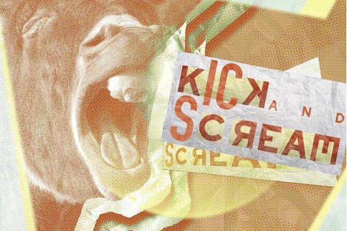 Kick and Scream