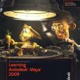 Learning Autodesk Maya 2009 The Modeling & Animation Handbook