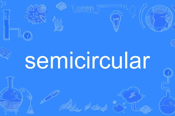 semicircular