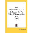 The Influence of E. T. A. Hoffmann on the Tales of Edgar Allan Poe