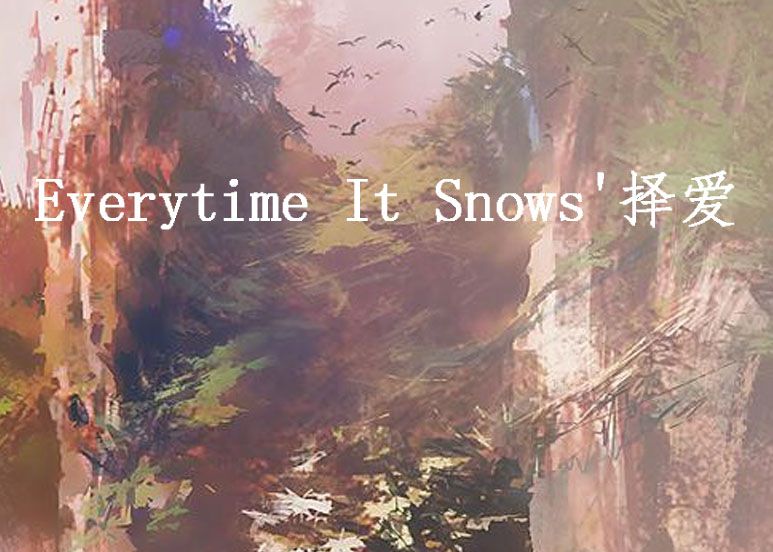 Everytime It Snows\x27擇愛